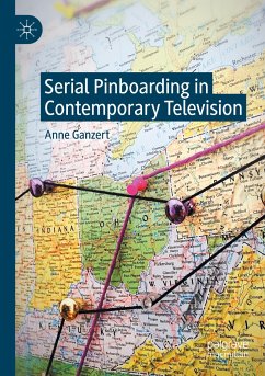 Serial Pinboarding in Contemporary Television - Ganzert, Anne