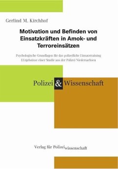 Motivation und Befinden von Einsatzkräften in Amok- und Terroreinsätzen - Kirchhof, Gerlind M.