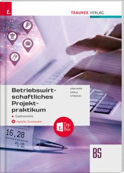 Betriebswirtschaftliches Projektpraktikum für Gastronomie + digtitales Zusatzpaket - Krainer, Renate;Krall, Elisabeth;Stranzl, Karin