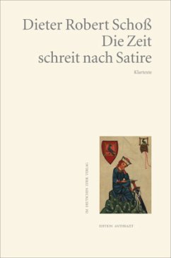 Die Zeit schreit nach Satire - Schoß, Dieter Robert