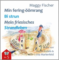 Min fering-öömrang Bi strun / Mein friesisches Strandleben - Fischer, Maggy