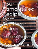 Four Famous Tea Recipes from Southern China (eBook, ePUB)