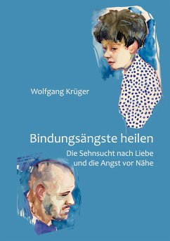 Bindungsängste heilen - Krüger, Wolfgang