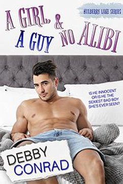 A Girl, a Guy and No Alibi (Mulberry Lake, #3) (eBook, ePUB) - Conrad, Debby