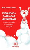 Frequência cardíaca e longevidade (eBook, ePUB) Frequência cardíaca e longevidade (eBook, ePUB)