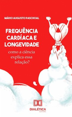 Frequência cardíaca e longevidade (eBook, ePUB) - Paschoal, Mário Augusto