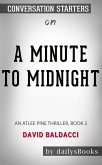 A Minute to Midnight: An Atlee Pine Thriller, Book 2 by David Baldacci: Conversation Starters (eBook, ePUB)