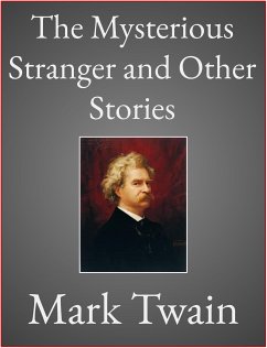 The Mysterious Stranger and Other Stories (eBook, ePUB) - Twain, Mark