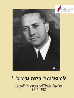 L'Europa verso la catastrofe (eBook, ePUB) - Ciano, Galeazzo