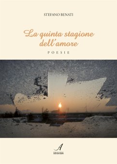 La quinta stagione dell'amore (eBook, PDF) - Benati, Stefano