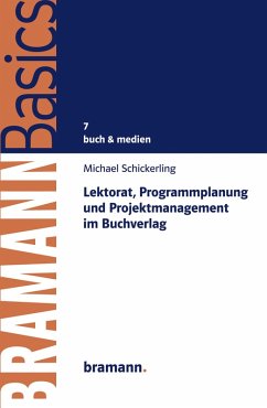 Lektorat, Programmplanung und Projektmanagement im Buchverlag (eBook, ePUB) - Schickerling, Michael