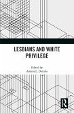 Lesbians and White Privilege (eBook, ePUB) Lesbians and White Privilege (eBook, ePUB)
