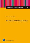 The Future of Childhood Studies (eBook, PDF)