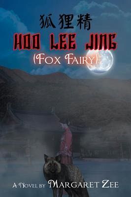 Hoo Lee Jing (Fox Fairy) (eBook, ePUB) Hoo Lee Jing (Fox Fairy) (eBook, ePUB)