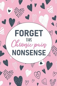 Forget This Chronic Pain Nonsense - Press, Wellness Warrior