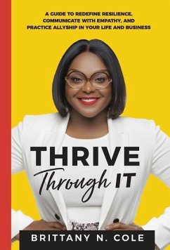 Thrive Through It - Cole, Brittany N.