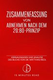 Zusammenfassung von "Abnehmen nach dem 20:80-Prinzip": Kernaussagen und Analyse des Buchs von Dr. Matthias Riedl (eBook, ePUB)
