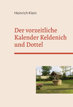 Der vorzeitliche Kalender Keldenich und Dottel (eBook, ePUB)