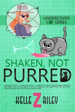 Shaken, Not Purred, Sample Excerpt (Undercover Cat Mysteries, #2) (eBook, ePUB) - Riley, Kelle Z