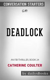 Deadlock: An FBI Thriller, Book 24 by Catherine Coulter: Conversation Starters (eBook, ePUB)