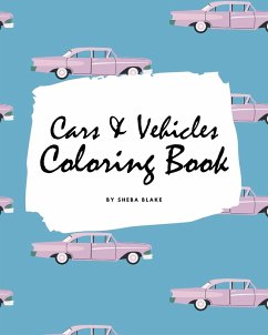 Cars and Vehicles Coloring Book for Adults (8x10 Coloring Book / Activity Book) - Blake, Sheba