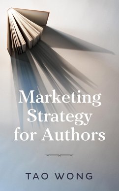 Marketing Strategy for Authors (eBook, ePUB) - Wong, Tao