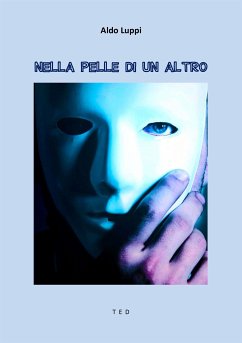 Nella pelle di un altro (eBook, ePUB) - Luppi, Aldo