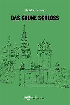 Das Grüne Schloss (eBook, ePUB) - Hartmann, Christina