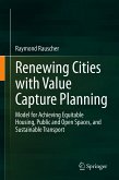 Renewing Cities with Value Capture Planning (eBook, PDF)