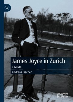 James Joyce in Zurich (eBook, PDF) - Fischer, Andreas