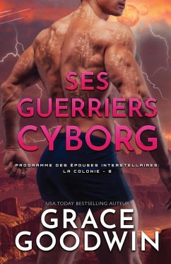 Ses Guerriers Cyborg - Goodwin, Grace