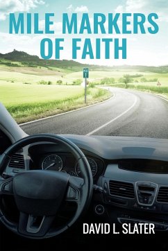 Mile Markers of Faith - Slater, David L.