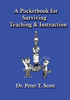 A Pocketbook for Surviving Teaching and Instruction - Scott, Peter T