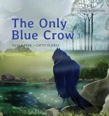 The Only Blue Crow The Only Blue Crow