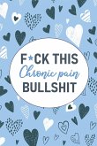 F*ck This Chronic Pain Bullshit