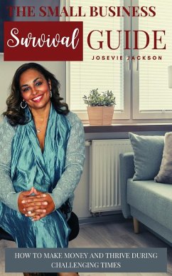 Small Business Survival Guide - Jackson, Josevie F.