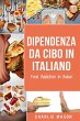 Dipendenza Da Cibo In italiano/ Food... - Bild 1
