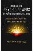 Unlock The Psychic Powers Of Your Unconsious Mind (Psychic Mind series, #3) (eBook, ePUB)