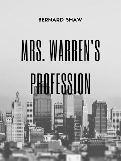 Mrs. Warren's Profession (eBook, ePUB) - Shaw, Bernard