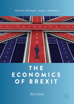 The Economics of Brexit (eBook, PDF) - Whyman, Philip B.; Petrescu, Alina I.