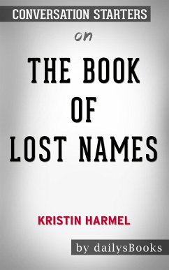 The Book of Lost Names by Kristin Harmel: Conversation Starters (eBook, ePUB) - Books, Daily