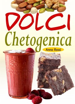 Dolci Chetogenica (eBook, ePUB) - Rossi, Anna