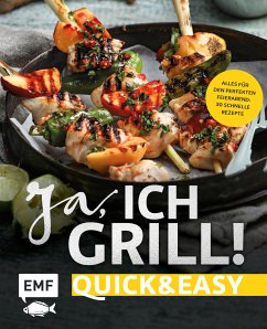 Ja, ich grill! – Quick and easy (eBook, ePUB) - Schmelich, Guido; Brand, Christoph; Fütterer, Mora