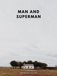 Man And Superman (eBook, ePUB) - Shaw, Bernard
