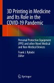 3D Printing in Medicine and Its Role in the COVID-19 Pandemic (eBook, PDF)