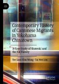Contemporary History of Cantonese Migrants in Yokohama Chinatown (eBook, PDF)
