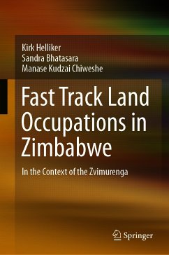 Fast Track Land Occupations in Zimbabwe (eBook, PDF) - Helliker, Kirk; Bhatasara, Sandra; Chiweshe, Manase Kudzai