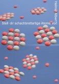 Stell dir schachbrettartige Atome vor (eBook, ePUB)