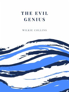 The Evil Genius (eBook, ePUB) - Collins, Wilkie