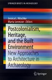 Postcolonialism, Heritage, and the Built Environment (eBook, PDF)